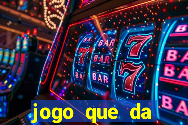 jogo que da dinheiro de verdade sem precisar depositar